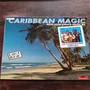 La Compagnie Créole - Caribbean Magic - Non Stop Dance Music download free