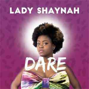 Lady Shaynah - Dare download free