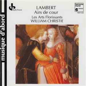 Lambert • William Christie • Les Arts Florissants - Airs De Cour download free