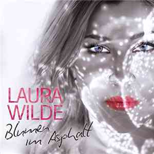 Laura Wilde - Blumen Im Asphalt download free