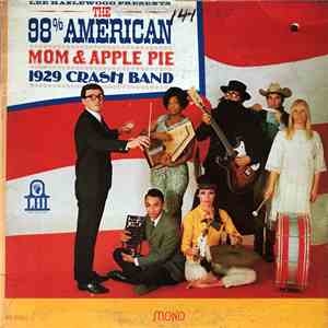 Lee Hazlewood Presents The 98% American Mom & Apple Pie 1929 Crash Band - Lee Hazlewood Presents The 98% American Mom & Apple Pie 1929 Crash Band download free