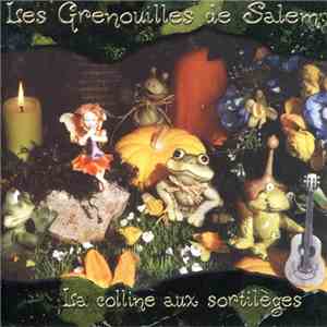 Les Grenouilles De Salem - La Colline Aux Sortilèges download free