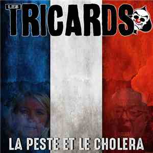 Les Tricards - La Peste Et Le Choléra download free