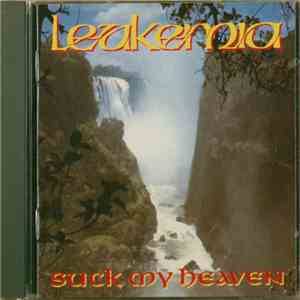 Leukemia - Suck My Heaven download free