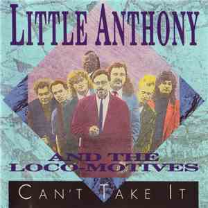 Little Anthony And The Loco-Motives - Can't Take It download free