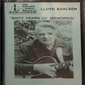 Lloyd Barleen - Sixty Years Of Memories download free
