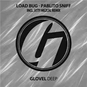 Load Bug - Pablito Sniff download free
