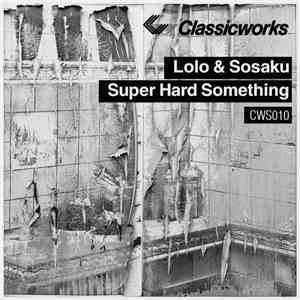 Lolo & Sosaku - Super Hard Something download free