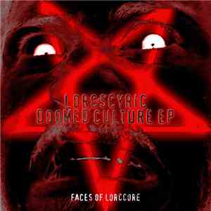 Lorcscyric - Doomed Culture EP - Faces Of Lorccore download free