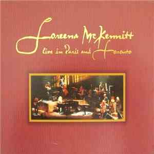Loreena McKennitt - Live In Paris And Toronto download free