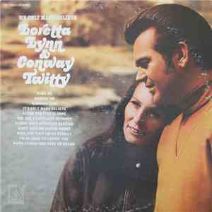 Loretta Lynn & Conway Twitty - We Only Make Believe download free