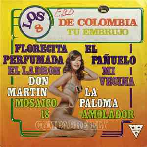 Los 8 De Colombia - Tu Embrujo download free