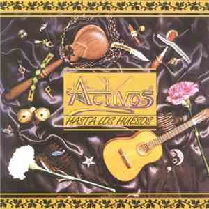 Los Activos - Hasta Los Huesos download free