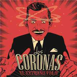 Los Coronas - El Extraño Viaje download free