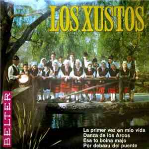 Los xustos - La Primera Vez En Mio Vida/ Danza De Los Arcos/ Esa To Boina Majo/ Por Debaxu Del Puente download free