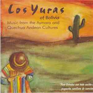 Los Yuras - Los Yuras Of Bolivia: Music From The Aymara And Quechua Andean Cultures download free