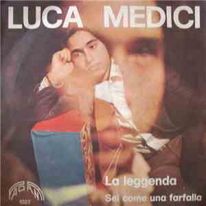 Luca Medici  - La Leggenda/Sei Come Una Farfalla download free