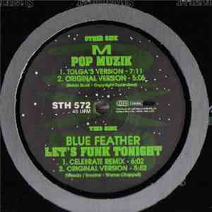 M  / Blue Feather - Pop Muzik / Let's Funk Tonight download free