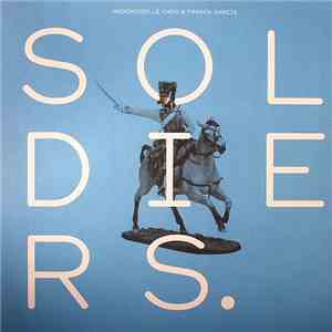 Mademoiselle Caro & Franck Garcia - Soldiers. download free