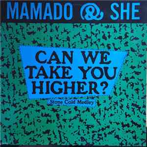 Mamado & She - Can We Take You Higher? download free