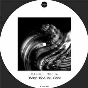 Manuel Mucua - Baby Brains Cook download free