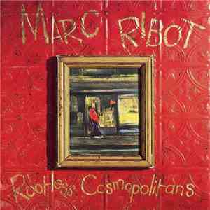 Marc Ribot - Rootless Cosmopolitans download free