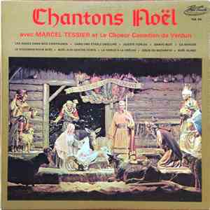 Marcel Tessier, Les Choeurs Canadiens De Verdun - Chantons Noël download free