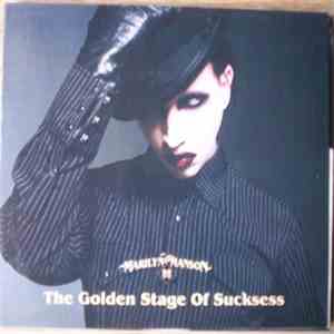 Marilyn Manson - The Golden Stage Of Sucksess download free