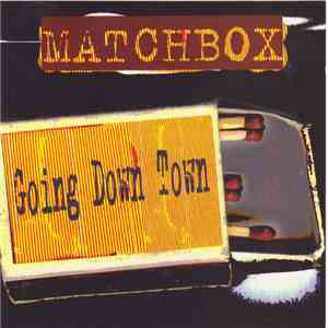 Matchbox  - Going Down Town download free