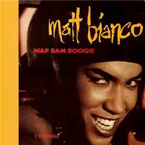 Matt Bianco - Wap Bam Boogie download free
