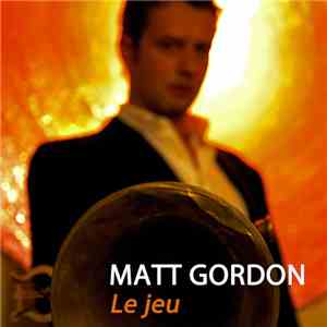 Matt Gordon - Le Jeu download free