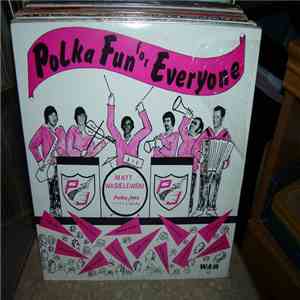 Matt Wasielewski And The Polka Jets Orchestra - Polka Fun For Everyone download free