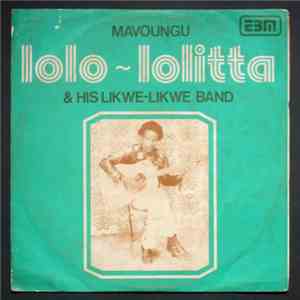 Mavoungu Lolo-Lolitta & His Likwe-Likwe Band - Mavoungu Lolo-Lolitta & His Likwe-Likwe Band download free