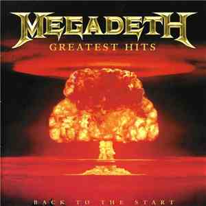 Megadeth - Greatest Hits - Back To The Start download free