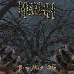 Merlin  - They Must Die download free