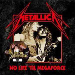 Metallica - No Life 'Til Megaforce download free