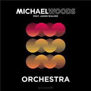 Michael Woods Feat. Jason Walker - Orchestra download free