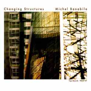 Michel Banabila - Changing Structures download free