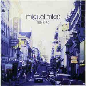 Miguel Migs - Feel It EP download mp3 flac