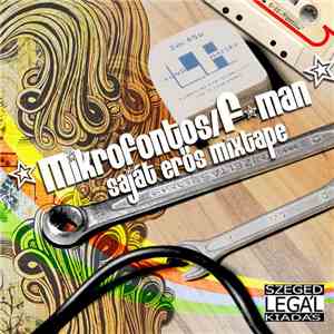 Mikrofontos + FMaN - Saját Erős Mixtape download free