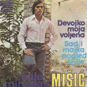Miroslav Mišić Kale - Devojko Moja Voljena download free