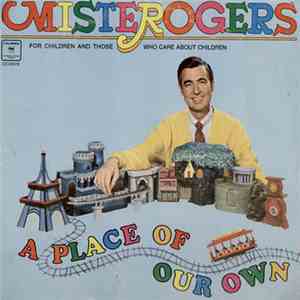 Mister Rogers - A Place Of Our Own download free