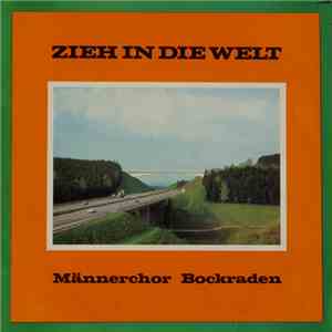 Männerchor Bockraden, Ernst Burg-Linden-Studio-Quartett - Zieh In Die Welt download free