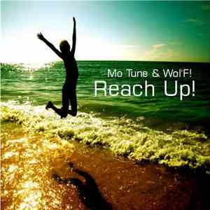 Mo Tune & Wol'F - Reach Up download free