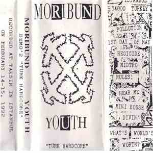 Moribund Youth - Türk Hardcore download free