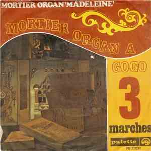 Mortier Organ 'Madeleine' - Mortier Organ A GoGo 3 - Marches download free