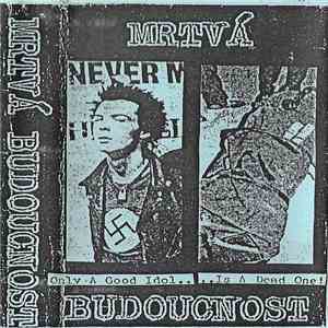 Mrtvá Budoucnost - Only A Good Idol.. ..Is A Dead One! download free