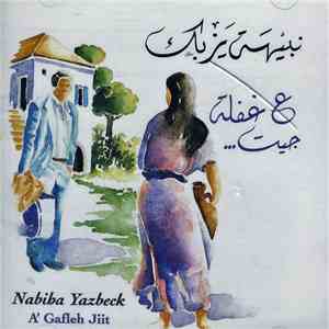 نبيهة يزبك = Nabiha Yazbek - ع غفلة جيت = A' Gafleh Jit download free