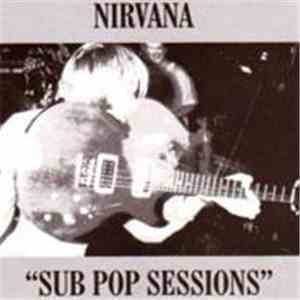 Nirvana - Sub Pop Sessions download free