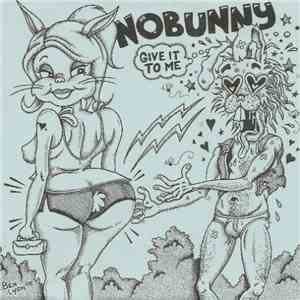 Nobunny - Give It To Me download free